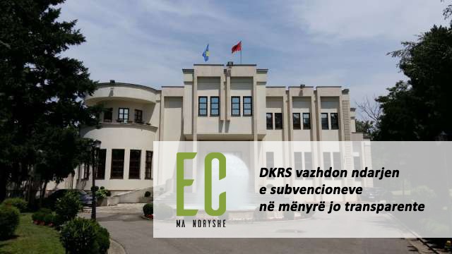DKRS vazhdon ndarjen e subvencioneve në mënyrë jo transparente’