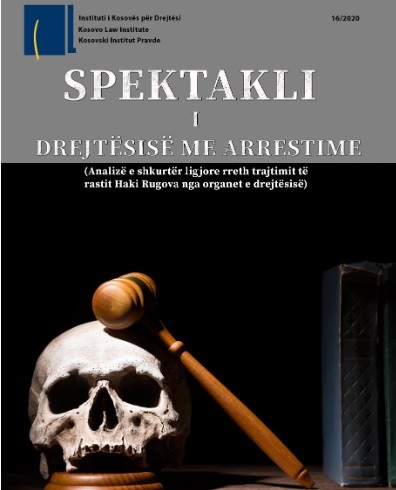 Spektaklet e arrestimeve dëshmoje kapjen e sistemit të drejtësisë